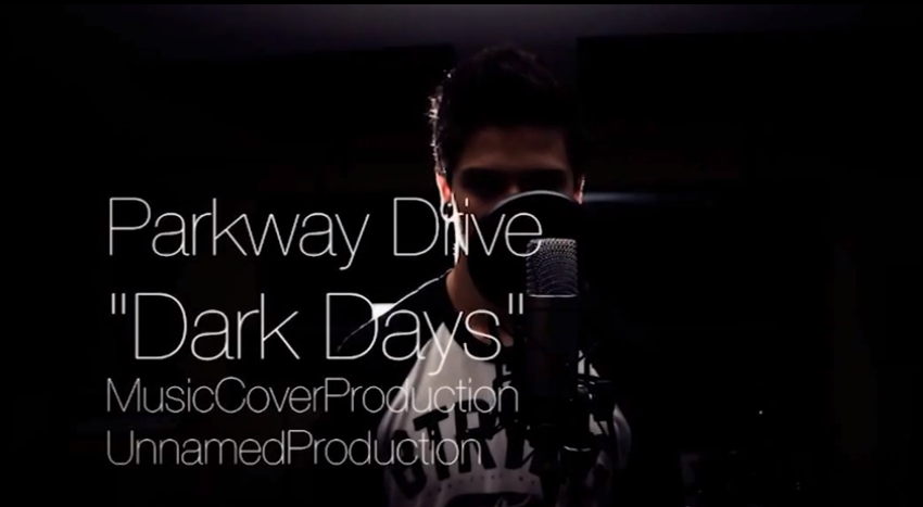 Parkway Drive - Dark Days - MusicCoverProduction - UnnamedProduction - Video.UP